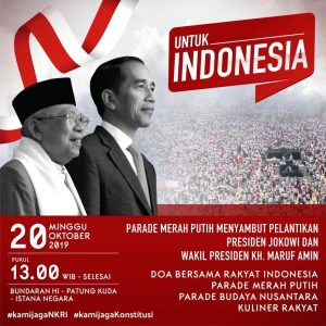 PARADE MERAH PUTIH SAMBUT PELANTIKAN PRESIDEN JOKOWI DAN WAPRES K.H. MA’RUF AMIN 20 OKTOBER