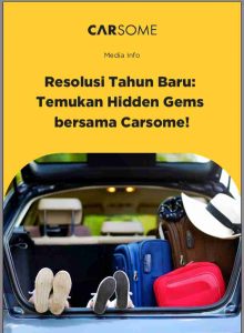 Resolusi Tahun Baru: Temukan Hidden Gems bersama Carsome!