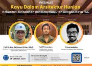 CAS Ikut Berpartisipasi Dalam Edukasi Penggunaan Kayu Berkelanjutan Pada Bangunan Residensial