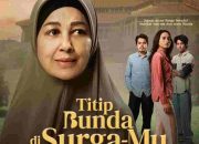 Tanggalkan Citra Antagonis, Meriam Bellina Tampil Penuh Keharuan dalam Teaser Poster Drama Keluarga “Titip Bunda di Surga-Mu”