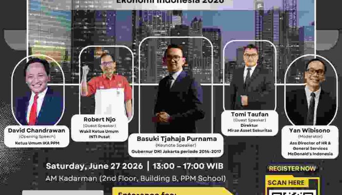 Gelar Leaders Forum Bersama Ahok, IKA PPM & PPM School Gandeng Mirae, INTI Tangsel dan McDonald’s Indonesia